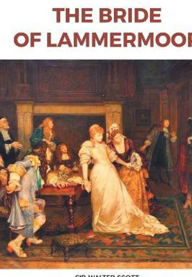 The Bride of Lammermoor(English, Paperback, Walter Scott Sir)