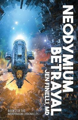 Neodymium Betrayal(English, Paperback, Finelli Jen)