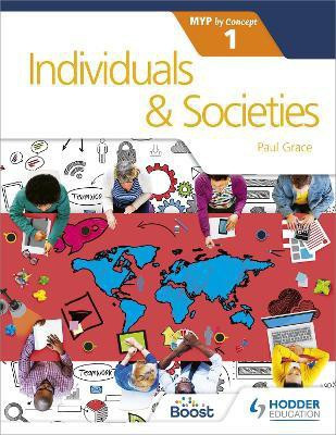 Individuals and Societies for the IB MYP 1(English, Paperback, Grace Paul)