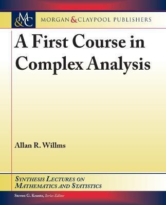 A First Course in Complex Analysis(English, Paperback, Willms Allan R.)