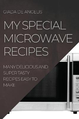 My Special Microwave Recipes(English, Paperback, de Angelis Giada)