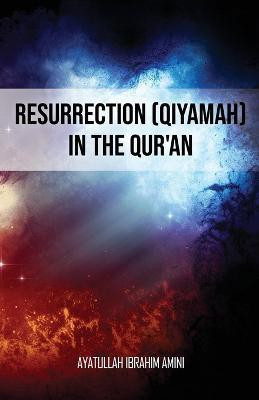 Resurrection (Qiyamah) in the Qur'an(English, Paperback, Amini Ibrahim)