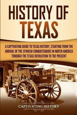 History of Texas(English, Paperback, History Captivating)