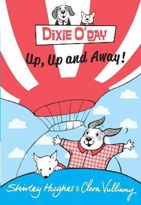 Dixie O'Day: Up, Up and Away!(English, Hardcover, Hughes Shirley)