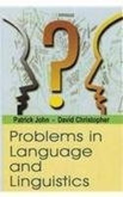 Problems in Language and Linguistics(English, Paperback, John Patrick)