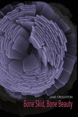 Bone Skid, Bone Beauty(English, Paperback, Creighton Jane)