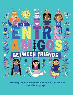 Between Friends(English, Paperback, Anthony Juliana)