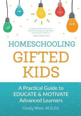 Homeschooling Gifted Kids(English, Paperback, West Cindy)