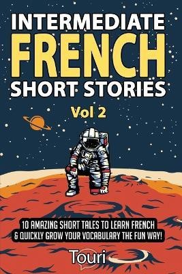 Intermediate French Short Stories(English, Paperback, Language Learning Touri)