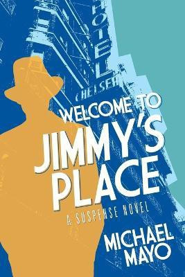 Welcome to Jimmy's Place(English, Paperback, Mayo Michael)