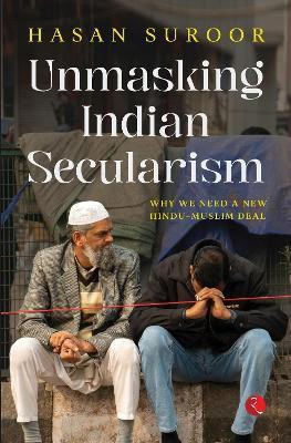 Unmasking Indian Secularism.(English, Paperback, Suroor Hasan)