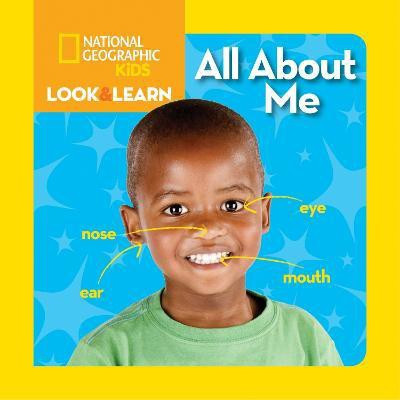 Look and Learn: All About Me(English, Board book, National Geographic Kids)