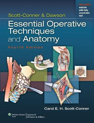 Scott-Conner & Dawson: Essential Operative Techniques and Anatomy(English, Hardcover, Scott-Conner Carol E.H. MD, PhD)