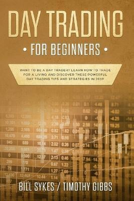 Day Trading for Beginners(English, Paperback, Sykes Bill)