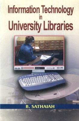 Information Technology in University Libraries(English, Hardcover, Sathaiah B.)