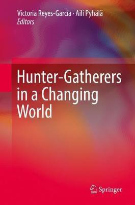 Hunter-gatherers in a Changing World(English, Hardcover, unknown)