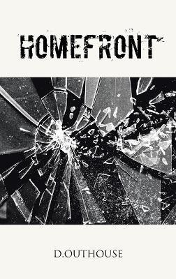 Homefront(English, Hardcover, D Outhouse)
