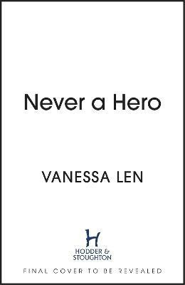 Never a Hero(English, Paperback, Len Vanessa)