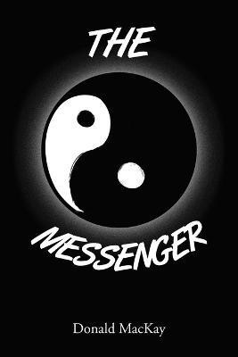 The Messenger(English, Paperback, MacKay Donald)