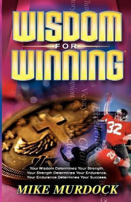 Wisdom For Winning(English, Paperback, Murdock Mike)