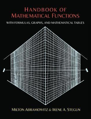 Handbook of Mathematical Functions with Formulas, Graphs, and Mathematical Tables(English, Paperback, Abramowitz Milton)