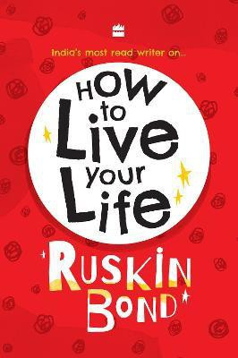 How To Live Your Life(English, Hardcover, Bond Ruskin)