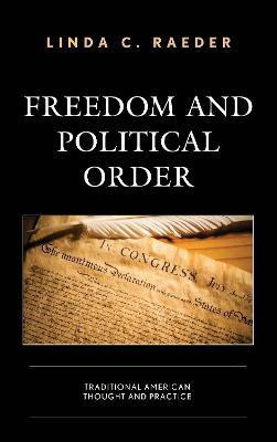 Freedom and Political Order(English, Hardcover, Raeder Linda C.)