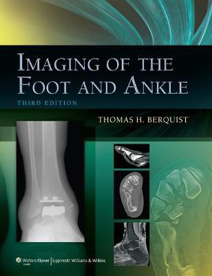 Imaging of the Foot and Ankle(English, Hardcover, Berquist Thomas H. MD, FACR)