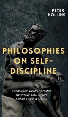 Philosophies on Self-Discipline(English, Hardcover, Hollins Peter)