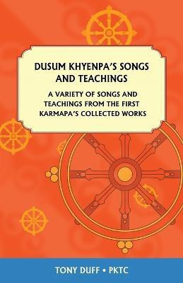 Dusum Khyenpa's Songs and Teachings(English, Paperback, Duff Tony)