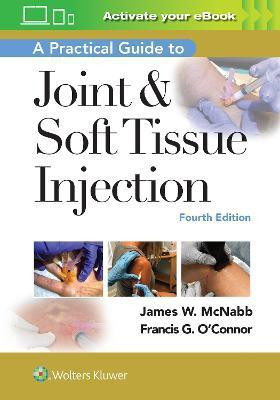 A Practical Guide to Joint & Soft Tissue Injection(English, Paperback, McNabb James W. Dr. M.D.)