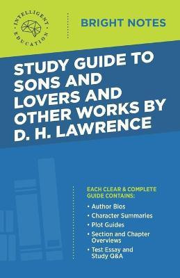 Study Guide to Sons and Lovers and Other Works by D. H. Lawrence(English, Paperback, unknown)