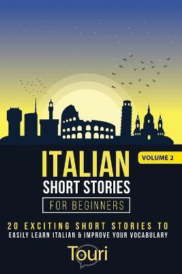 Italian Short Stories for Beginners(English, Paperback, Language Learning Touri)