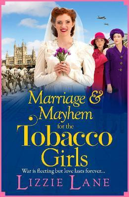 Marriage and Mayhem for the Tobacco Girls(English, Hardcover, Lane Lizzie)