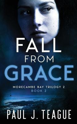 Fall From Grace(English, Paperback, Teague Paul J)