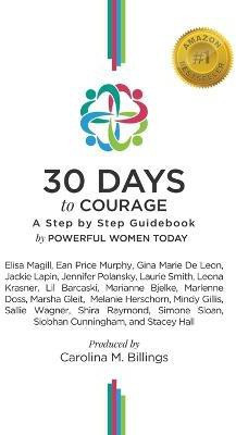 30 Days to Courage(English, Paperback, Billings Carolina M)