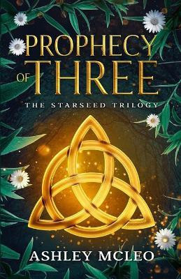 Prophecy of Three(English, Paperback, McLeo Ashley)