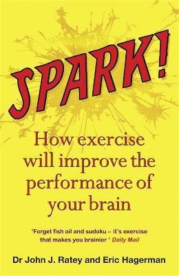 Spark(English, Paperback, Ratey Dr John J.)