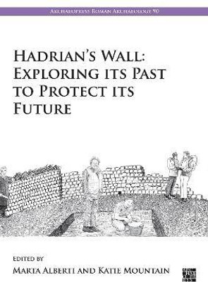 Hadrian's Wall: Exploring Its Past to Protect Its Future(English, Paperback, unknown)