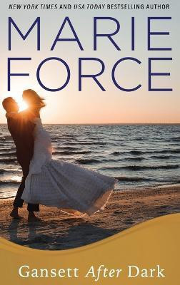 Gansett After Dark (Gansett Island Series, Book 11)(English, Hardcover, Force Marie)