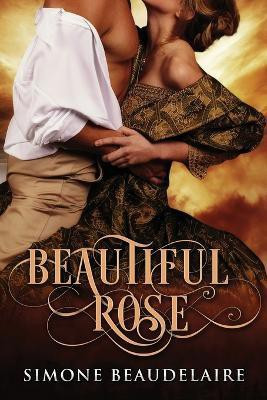 Beautiful Rose(English, Paperback, Beaudelaire Simone)
