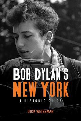 Bob Dylan's New York(English, Paperback, Weissman Dick)