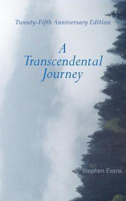 A Transcendental Journey(English, Paperback, Evans Stephen)