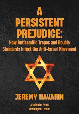 A Persistent Prejudice(English, Hardcover, Jeremy Havardi)