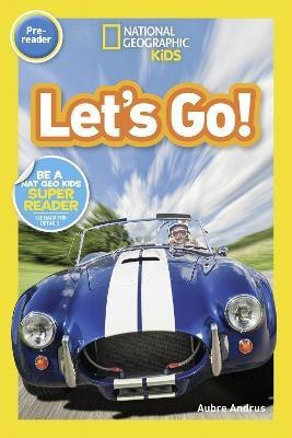 Let's Go! (Pre-reader)(English, Paperback, National Geographic Kids)