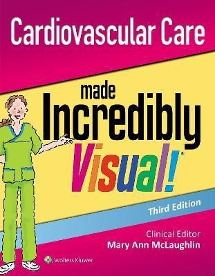 Cardiovascular Care Made Incredibly Visual!(English, Paperback, Lippincott Williams, Wilkins)