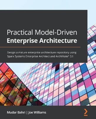 Practical Model-Driven Enterprise Architecture(English, Paperback, Bahri Mudar)