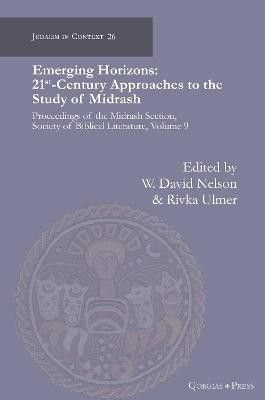 Emerging Horizons. 21st Century Approaches to the Study of Midrash(English, Electronic book text, unknown)
