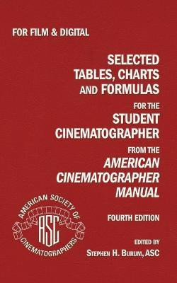 Selected Tables, Charts And Formulas for the Student Cinematographer 4TH Ed(English, Paperback, unknown)