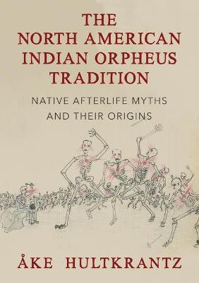 The North American Indian Orpheus Tradition(English, Paperback, Hultkrantz Ake)